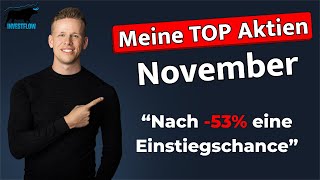 DIESE Aktien sind jetzt spannend  Meine TOP Aktien für den Monat November aktien [upl. by Nadabas137]