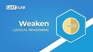 Weaken  LSAT Logical Reasoning [upl. by Dukey]