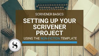 Scrivener Basics Part 2  Setting Up Your Scrivener Project Using the NonFiction Templates [upl. by Suiraj]