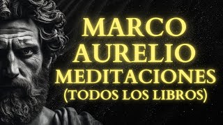 Meditaciones de Marco Aurelio  Los 12 libros en un lenguaje ESTOICO Completo  Estoicismo [upl. by Inafit]