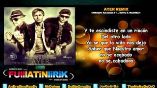 LetrasLyrics Enrique Iglesias Ft J King amp Maximan  Ayer Official Remix [upl. by Idihsar629]