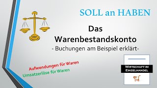 Das Warenbestandskonto  Warenbestandsveränderungen buchen [upl. by Naras]