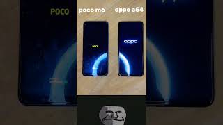 oppo a54 VS poco m6 power on speed 🤯🫣💥shortsfeed smarthphone youtubeshorts viralshorts [upl. by Tuesday]