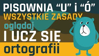 Pisownia quotUquot i quotÓquot WSZYSTKIE ZASADY [upl. by Enialb]