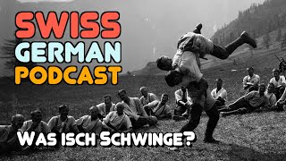 Was ist eigentlich Schwingen  Schweizerdeutsch Lernen Podcast [upl. by Hayes]