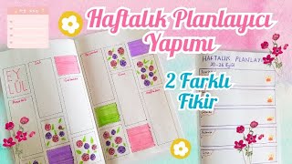 Haftalık Planlayıcı Yapımı  2 Farklı Sayfa Fikri  Weekly Planner Ideas [upl. by Ney762]