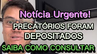 PRECATÓRIOS FORAM DEPOSITADOS  Saiba Como Consultar [upl. by Iong]