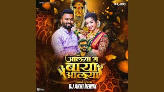 Aalya Ga Baya Aalya DJ Remix [upl. by Niknar]