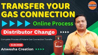 How to Transfer Gas Connection Online  Indane Gas Distributor Change Online  SDMS [upl. by Harrow]