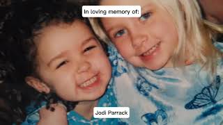 In loving memory of Jodi Parrack [upl. by Naol]