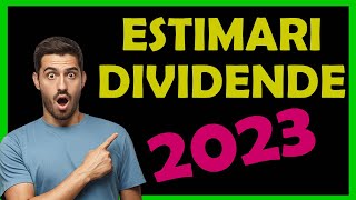 Estimari dividende 2023 [upl. by Anaylil711]