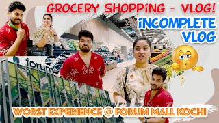 GROCERY SHOPPING  WORST EXPERIENCE AT FORUM MALL🤬🥴 [upl. by Aleina669]