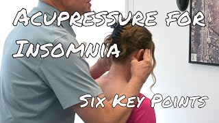 Acupressure for Insomnia  6 Key Points [upl. by Ettenawtna]