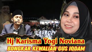 HJ KARISMA YOGI NOVIANA TERBARU UNGKAP KEWALIAN GUS IQDAM [upl. by Annoval]