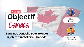 LIVE  Tous nos conseils pour trouver un job et s’installer au Canada [upl. by Pallaton]