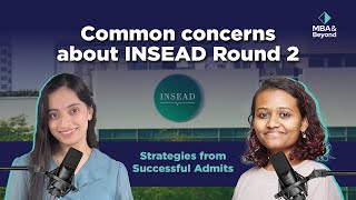 Common concerns about INSEAD Round 2 [upl. by Hamirak]