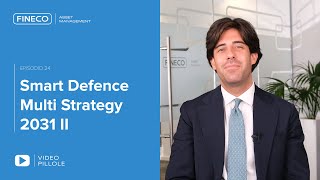 Smart Defence MultiStrategy 2031 Fineco AM Fund II [upl. by Guevara]