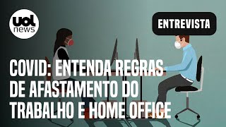 Covid Advogada explica regras para afastamento do trabalho em caso de infecção [upl. by Otsugua]