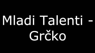 Grčko Čučeko  Mladi Talenti [upl. by Forrer]