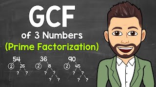 Finding the GCF of 3 Numbers Using Prime Factorization  Greatest Common Factor  Math with Mr J [upl. by Qooraf]