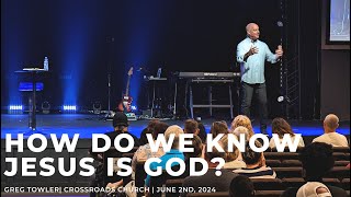 How Do We Know Jesus Is God  Crossroads Church Messages [upl. by Vandyke]