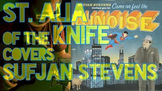 St Alia of the Knife Covers The Predatory Wasp of the Palisades Is Out to Get Us by Sufjan Stevens [upl. by Fowkes980]