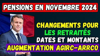 🚨PENSIONS EN NOVEMBRE 👉 CHANGEMENTS POUR LES RETRAITÉS  DATES ET MONTANTS💶 AUGMENTATION AGIRCARRCO [upl. by Reffotsirk]