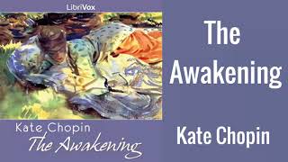 The Awakening by Kate Chopin  Full Audiobook [upl. by Bonner]