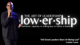 The Art Leadership Followership  Bishop Lester Love [upl. by Maximilien]