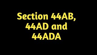 Section 44AB 44AD AND 44ADA [upl. by Shore]