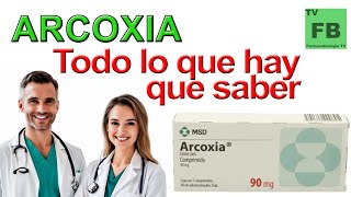 ARCOXIA Para qué Sirve Cómo se toma y todo lo que hay que saber ¡Medicamento Seguro👨‍🔬💊 [upl. by Bunce]