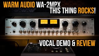 Warm Audios FIRST Tube Mic Preamp  WA2MPX Review [upl. by Hehre]