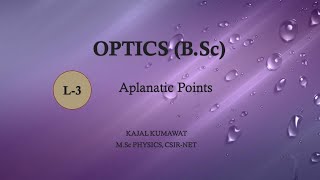 Lecture3 Aplanatic Points [upl. by Ginny]