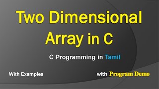 Two Dimensional Array  C Programming in Tamil [upl. by Marika]