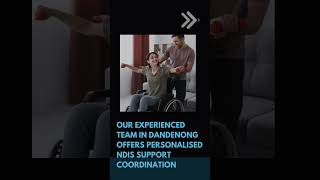 Expert NDIS Support Coordination in Dandenong [upl. by Liggett]