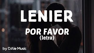 LENIER  Por Favor letra [upl. by Woodrow]