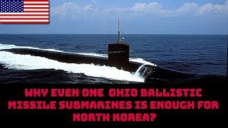 WHY EVEN ONE OHIO BALLISTIC MISSILE SUBMARINES IS ENOUGH FOR NORTH KOREA [upl. by Adnerad]