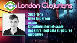 Encoding internetscale decentralised data structures on Convex by Mike Anderson [upl. by Nagar471]