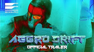 AGGRO DR1FT  Official Trailer HD  EDGLRD [upl. by Sylvanus]