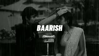 Baarish  Lofi SlowedReverb  Yaariyan  Ultra Music  Is darde dil ki sifarish [upl. by Tanaka463]