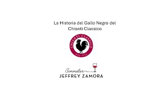 La Historia del Gallo Negro Chianti Classico [upl. by Narah165]