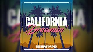 DEEPSOUND  California Dreamin [upl. by Margalo]