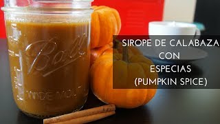 Receta Salsa  Sirope De Calabaza Con Especias Pumpkin Spice [upl. by Naltiac]