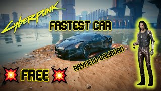 Cyberpunk 2077 FASTEST CAR FOR FREE Rayfield Caliburn [upl. by Flita]