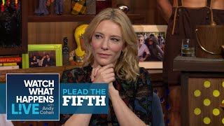 Cate Blanchett  Shag Marry Kill  Plead The Fifth  WWHL [upl. by Adnertal730]