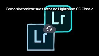 Como sincronizar as fotos do Lightroom Classic com o Lightroom CC Mobile [upl. by Benia815]