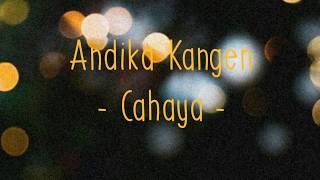 Andika Mahesa  Cahaya Lirik by  xxndhhh [upl. by Legnaesoj399]