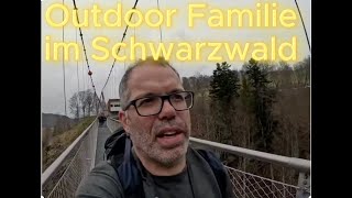 Outdoor Familie ist im 🌲Schwarzwald🌲 unterwegs und erlebt einige Abenteuer [upl. by Tuppeny]