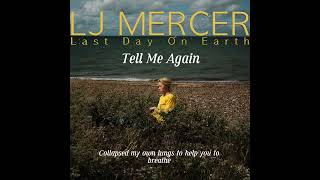 Tell Me Again Lyric Video  LJ Mercer [upl. by Debby326]