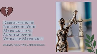 Declaration of Nullity of Void Marriage and Annulment of Voidable Marriages  Family Code [upl. by Yedoc]